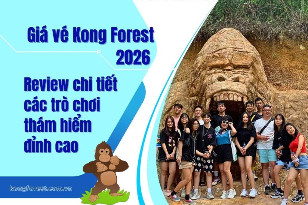 Giá vé Kong Forest 2026